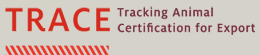 TRACE (Tracking Animal Certification for Export)